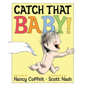 Catch That Baby by Nancy Coffelt Cover