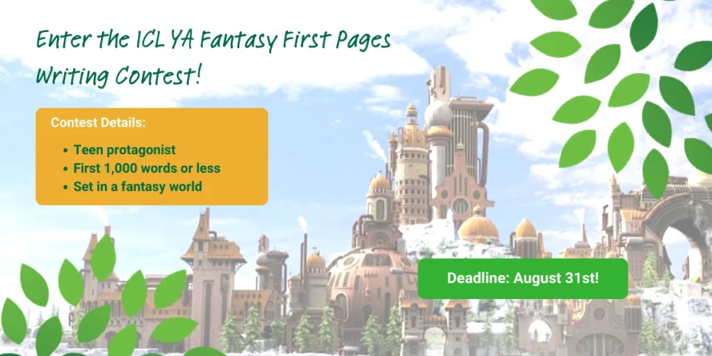 Enter the ICL YA fantasy first pages writing contest! Learn more
