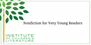 Writing Nonfiction for Very Young Readers