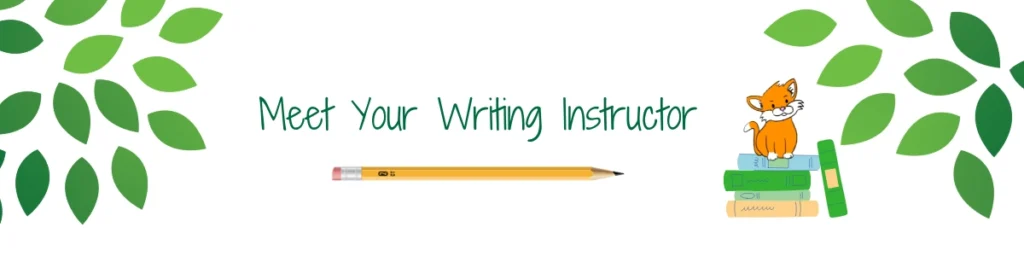 Meet your writing instructor