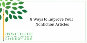 8 Ways to Improve Your Nonfiction Articles