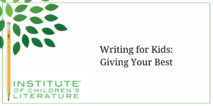 1-30-25 ICL BLOG - Writing for Kids Giving Your Best