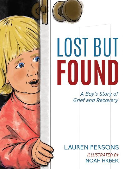 Lost But Found: A boy's Story of Grief and Recovery by Lauren Persons cover